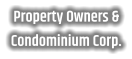 Property Owners & Condominium Corp.