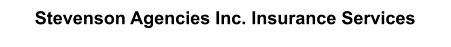 Stevenson Agencies Inc. Insurance Services
